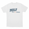 Milf Mom I Love Fishback Unisex T Shirt White